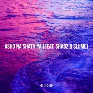 收听Biggie的Asho Na Shathiya歌词歌曲
