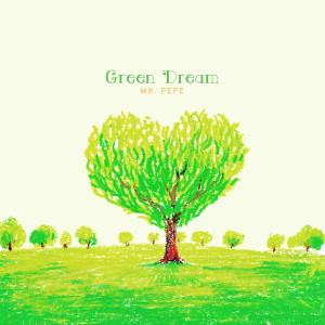 Mr. 페페的专辑Green Dream
