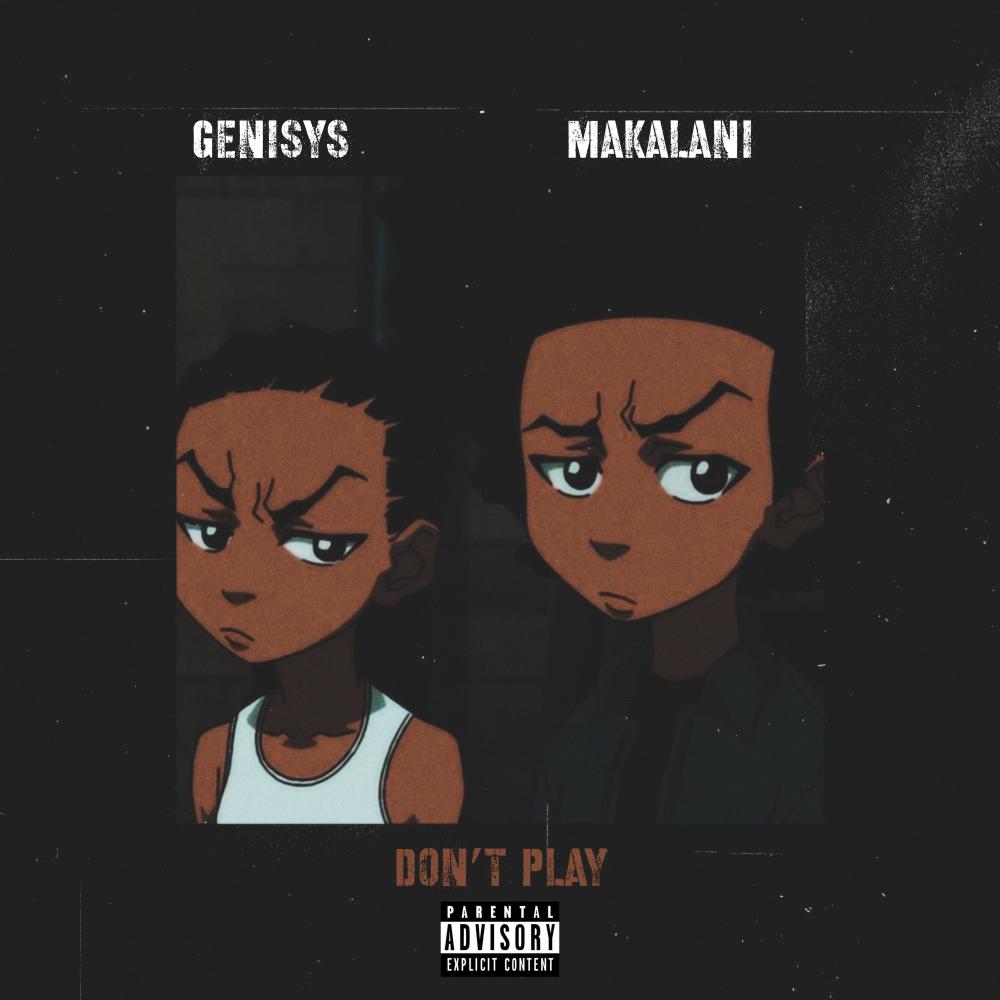 Don't Play (feat. MaKalani) (Explicit)