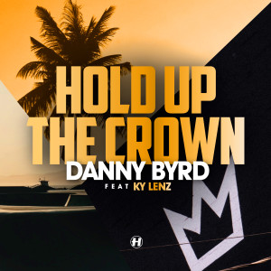 Listen to Hold Up The Crown song with lyrics from Danny Byrd