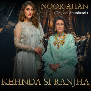 Saad Sultan的專輯Kehnda Si Ranjha (Original Soundtrack from 'noor Jahan')