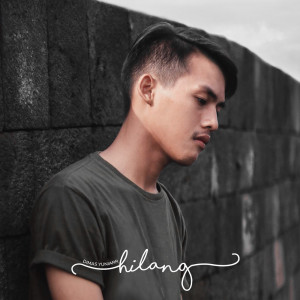 Listen to Hilang song with lyrics from Dyuniarto