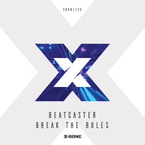 收聽Beatcaster的Break The Rules歌詞歌曲