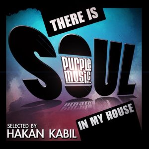 Various Artists的專輯There Is Soul in My House - Hakan Kabil