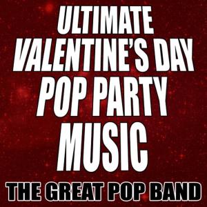อัลบัม Ultimate Valentine's Day Pop Party Music ศิลปิน The Great Pop Band