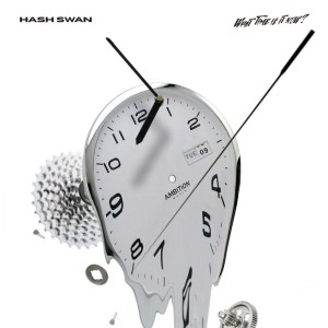 ดาวน์โหลดและฟังเพลง What Time Is It Now? พร้อมเนื้อเพลงจาก Hash Swan