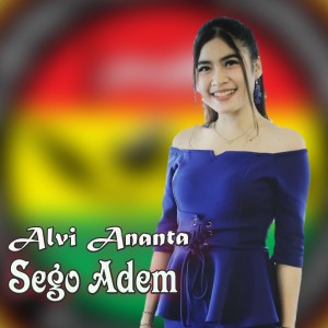 收聽Alvi Ananta的Sego Adem歌詞歌曲