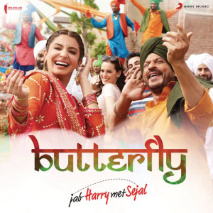 ดาวน์โหลดและฟังเพลง Butterfly (From "Jab Harry Met Sejal") พร้อมเนื้อเพลงจาก Pritam