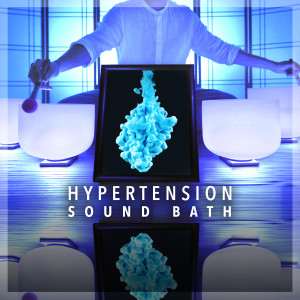 Hypertension Sound Bath
