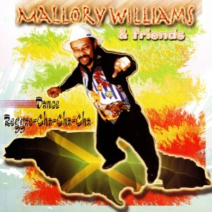 อัลบัม Dance Reggae Cha-Cha-Cha ศิลปิน Mallory Williams