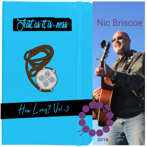 Album Just as It Is-ness: How Long?, Vol. 2 oleh Nic Briscoe