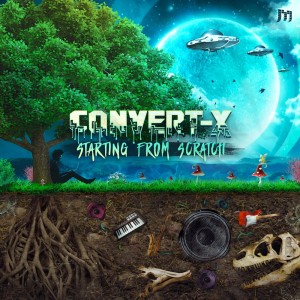 Album Starting from Scratch oleh Convert-X
