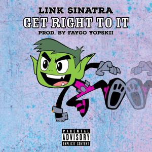 อัลบัม Get Right 2 IT Freestyle (Explicit) ศิลปิน Link Sinatra