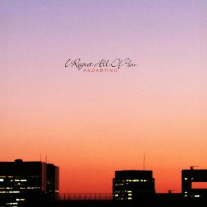 Listen to I regret all of you song with lyrics from Andantino