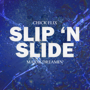 Album Slip 'N Slide (Explicit) from Chick Flix