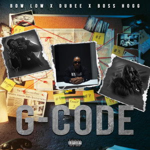 Listen to G-Code (Explicit) song with lyrics from BOW LOW