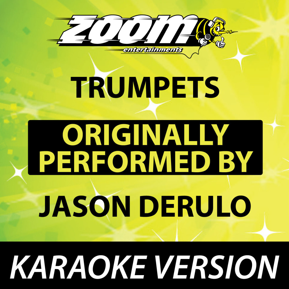 Trumpets (Originally By Jason Derulo) [Karaoke Version] (Karaoke Version)