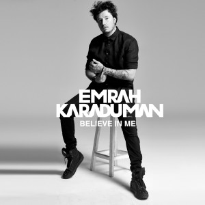 收听Emrah Karaduman的Believe in Me歌词歌曲