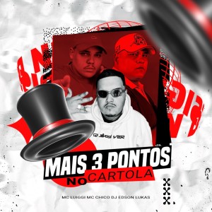 MAIS 3 PONTOS NO CARTOLA (Explicit) dari Dj Edson Lukas