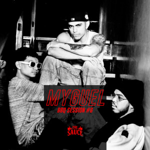 Dengarkan MYGUEL BBQ SESSION #6 (Explicit) lagu dari The Sauce dengan lirik