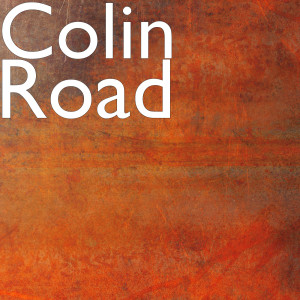 Dengarkan Road lagu dari Colin dengan lirik
