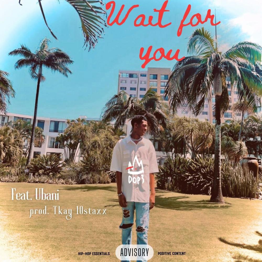 WAIT FOR YOU (feat. Ubani) (Explicit)