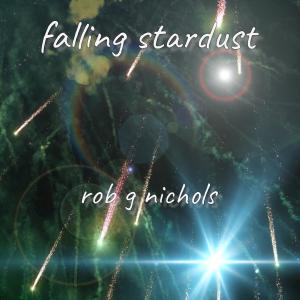 Rob G Nichols的專輯Falling Stardust