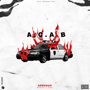 收听GREENGO!的A.C.A.B. (Explicit)歌词歌曲