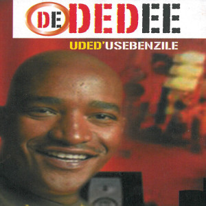 Listen to Uthandizizinto song with lyrics from Dedee