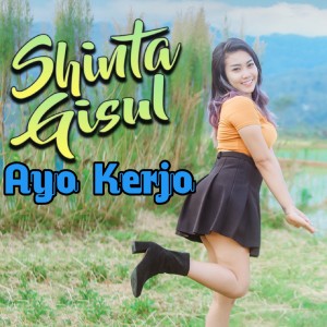 Dengarkan Ayo Kerjo lagu dari Shinta Gisul dengan lirik