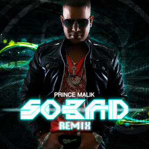 收听Prince Malik的So Bad - Club Remix歌词歌曲