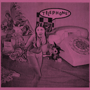 ดาวน์โหลดและฟังเพลง Telephone พร้อมเนื้อเพลงจาก Pretty Sick
