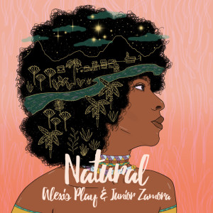 ดาวน์โหลดและฟังเพลง Natural พร้อมเนื้อเพลงจาก Alexis Play