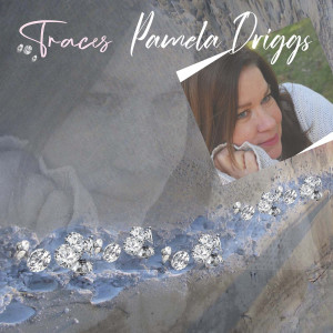 Listen to Traces song with lyrics from Pamela Driggs