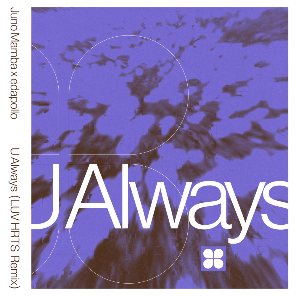 U Always (LUV HRTS Remix)