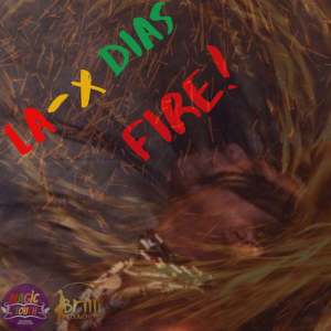 收聽La-X Dias的Fire歌詞歌曲