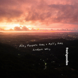 Listen to Sundown Valley song with lyrics from Milky Moustache Beats