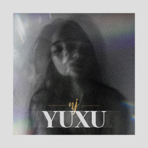 Listen to Yuxu song with lyrics from N.J
