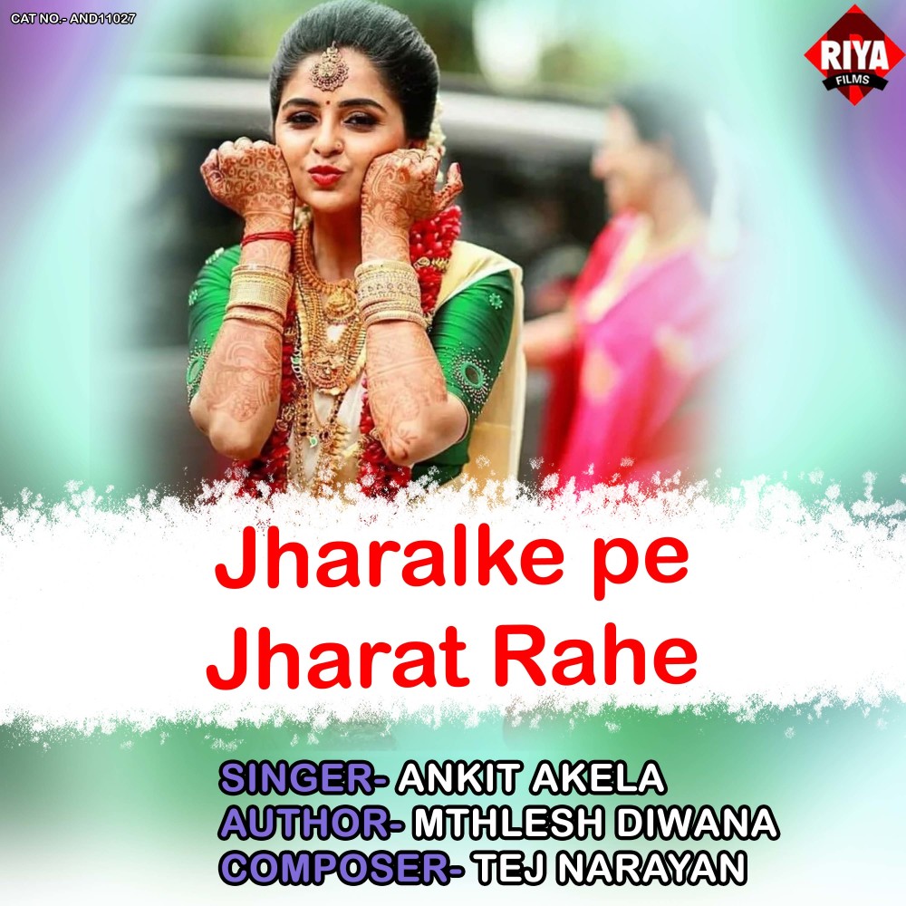 Jharalke Pe Jharat Rahe