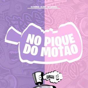 DJ CARECA的專輯No Pique Do Motão (Explicit)