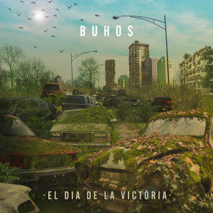 Listen to El Dia de la Victòria song with lyrics from Buhos