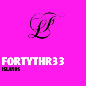 FortyThr33的專輯islands