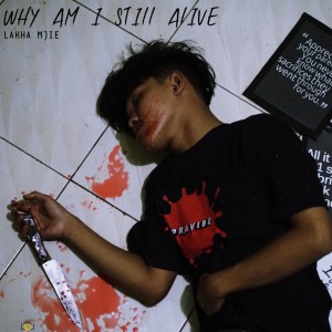 Album Why am I Still Alive from LAKHA Mjie