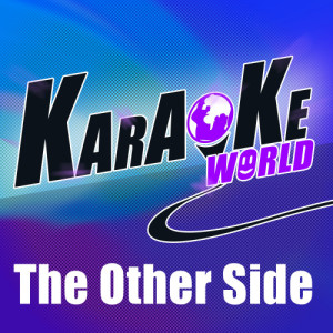 ดาวน์โหลดและฟังเพลง The Other Side (Originally Performed by Jason Derulo) (Karaoke Version) พร้อมเนื้อเพลงจาก Karaoke