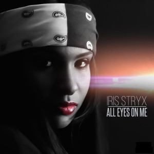 收听Iris Stryx的All Eyes on Me歌词歌曲