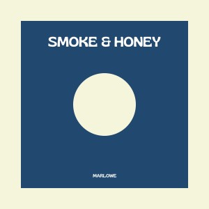 Marlowe的專輯Smoke & Honey