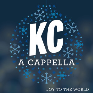 อัลบัม Joy to the World (feat. SoundProof) ศิลปิน KC A Cappella