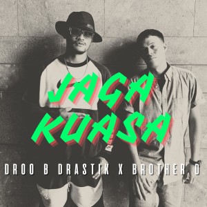 Droo B Drastik的專輯Jaga Kuasa (Explicit)