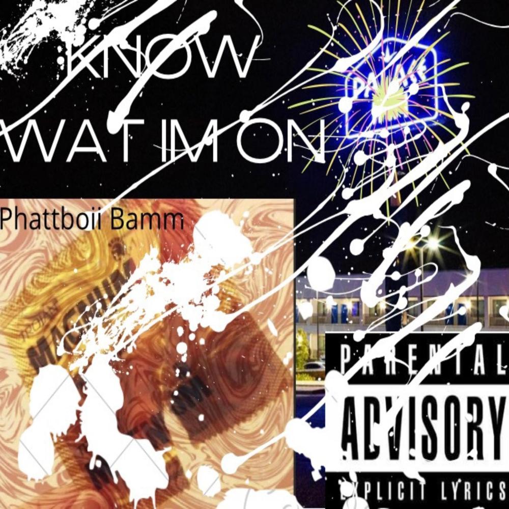 Know What Im On (Explicit)