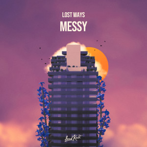 Lost Ways的專輯Messy